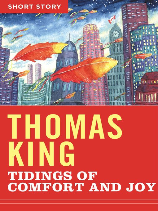 Title details for Tidings of Comfort and Joy by Thomas King - Wait list